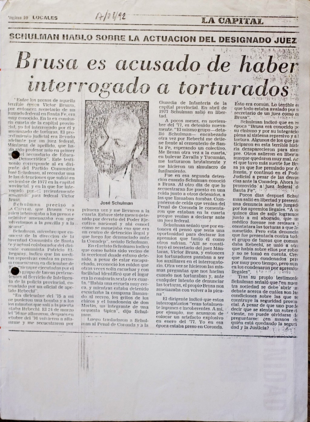 El caso del ex Juez Federal Víctor Brusa, que fue parte de los grupos de tareas en Santa Fe durante la dictadura, que fue denunciado en 1992, destituido en 1998, apresado en 2005, condenado en 2009 a 23 años de prisión, que gozaba de libertad condicional desde 2019 y que ahora volverá a la cárcel.